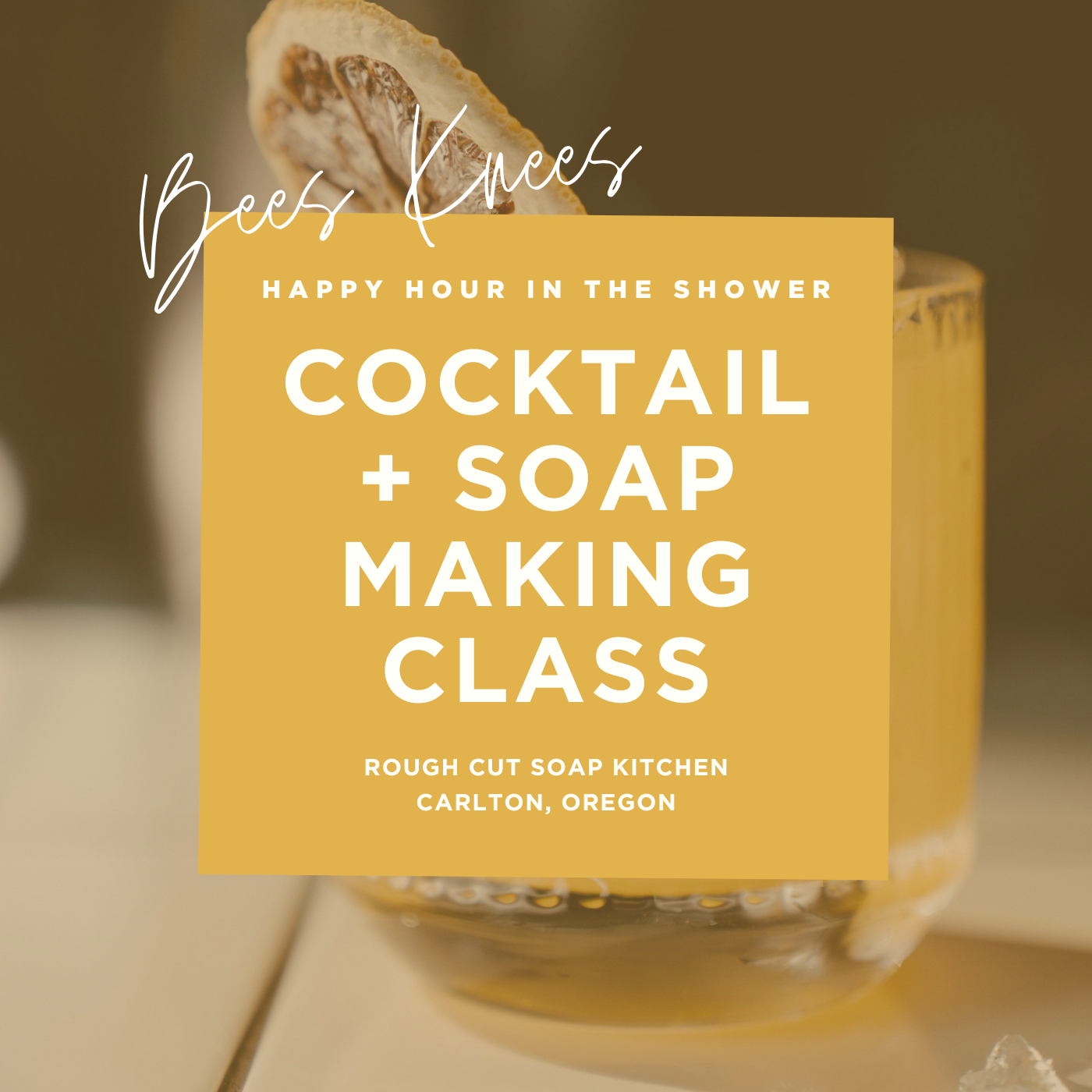 July 22 • The Bee’s Knees: Happy Hour in the Shower