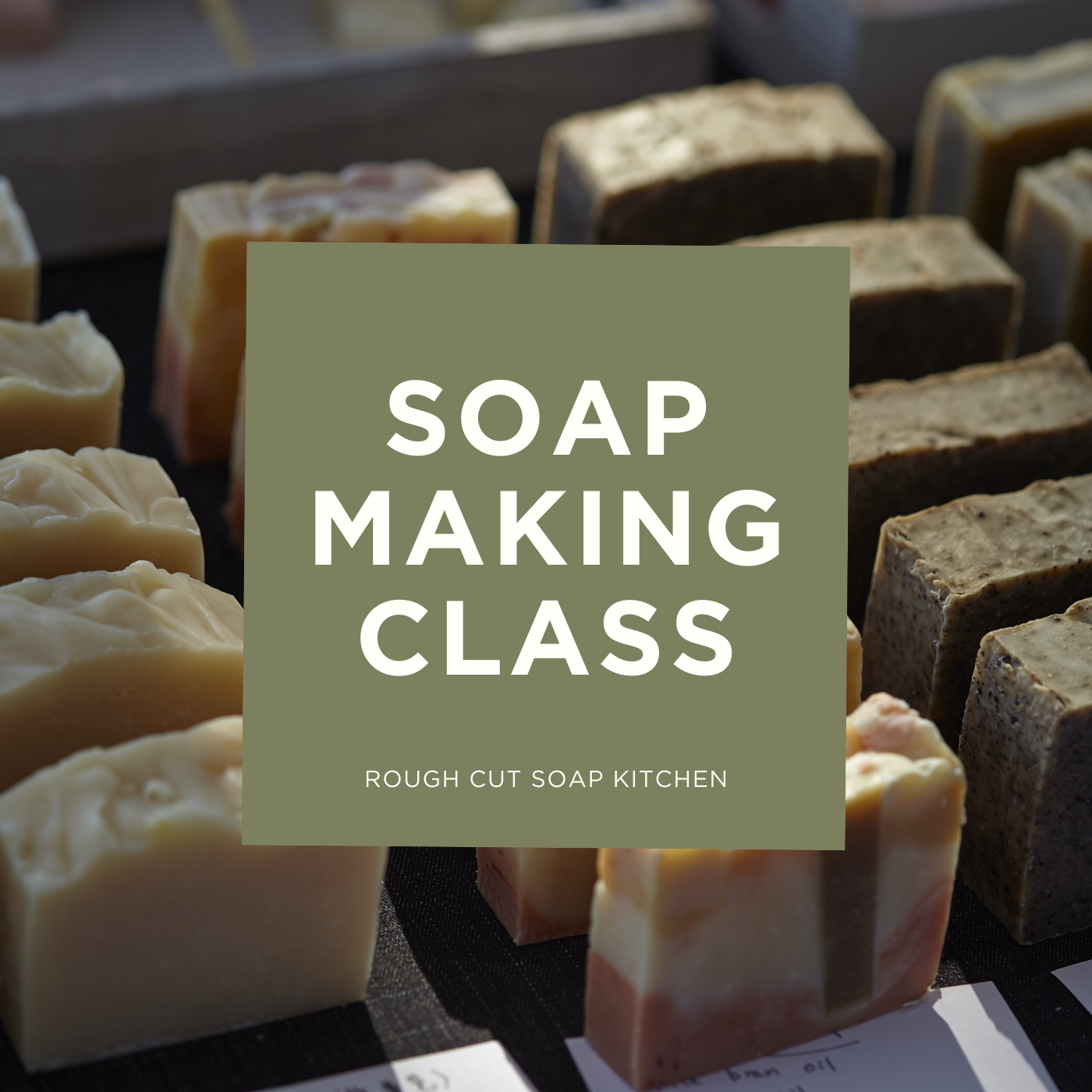 Soap Class SOAP MAKING CLASSES – Rough Cut Soap & Sundries Co.